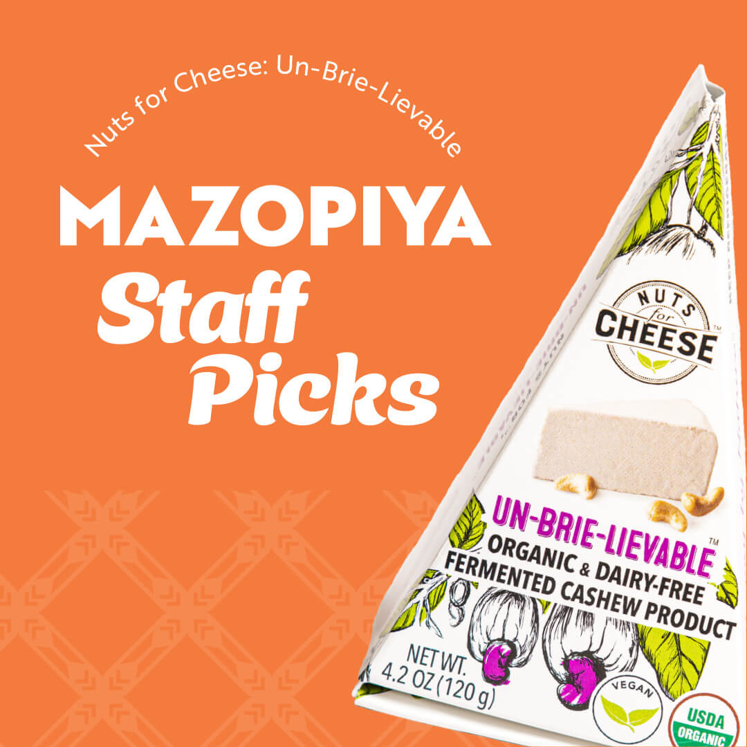 Mazopiya Staff Pick: Nuts for Cheese: Un-Brie-leavable